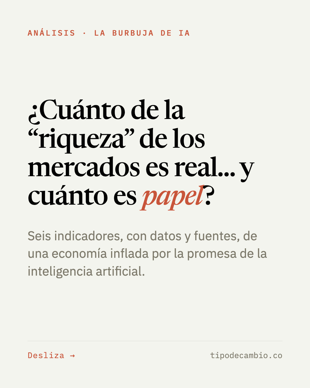 Portada del carrusel: ¿Cuánto de la 'riqueza' de los mercados es real y cuánto es papel? Seis indicadores de una economía inflada por la promesa de la IA.